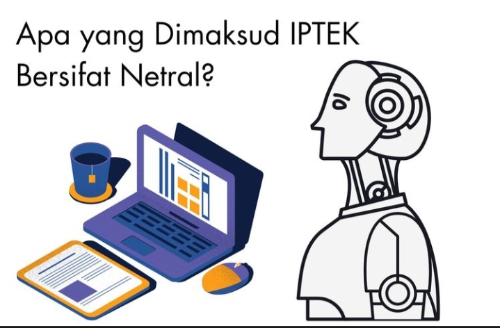 IPTEK Bersifat Netral